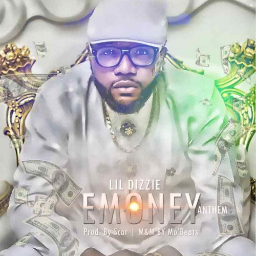 Lil Dizzie - E Money Anthem