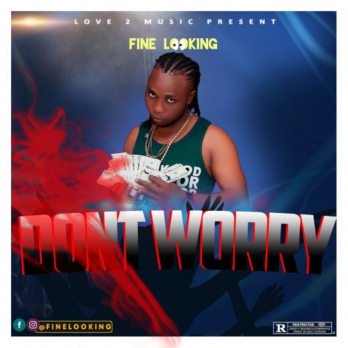 Is Finelooking - Dont Worry