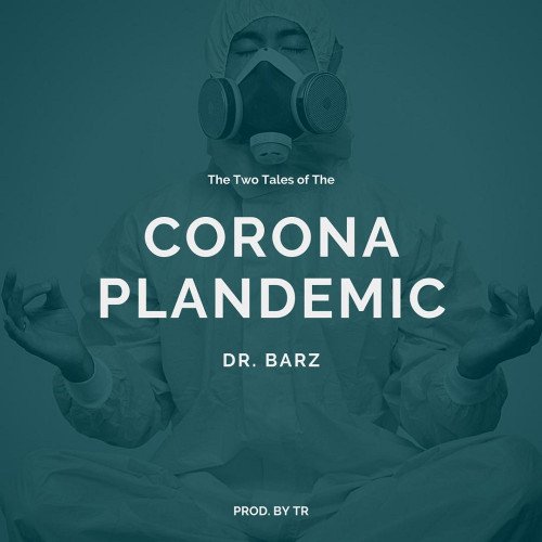 Dr. Barz - Corona Plandemic