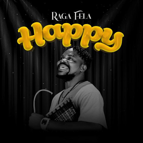 Raga Fela - Happy