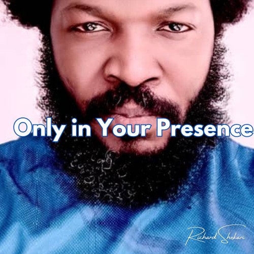 Richard Shekari - Only In Your Presence