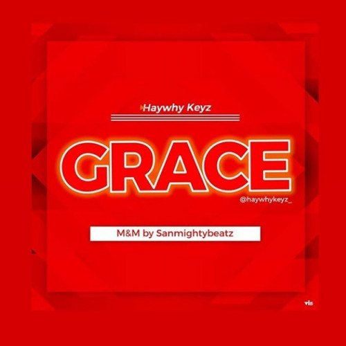 Haywhy Keyz - Grace