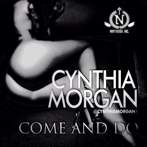 Cynthia Morgan - Come And Do