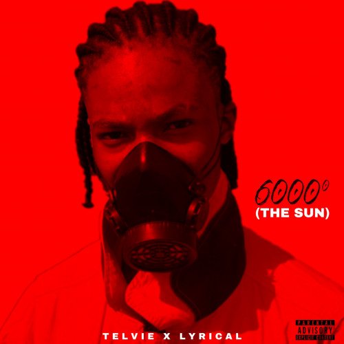 Telvie - 6000° (The Sun) (feat. Lyrical.)
