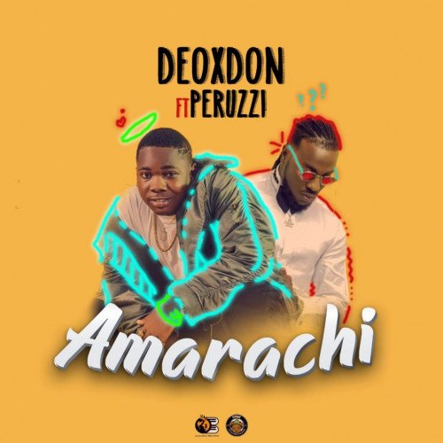 Deoxdon - Amarachi (feat. Peruzzi)