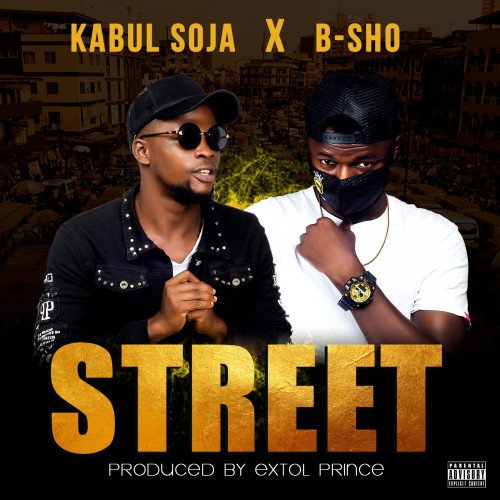 Kabul Soja x B-SHO - - Street (Prod. By ExtolPrince)