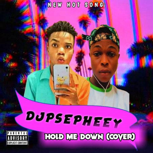 Djpsepheey - Hold Me Down (Snippet Cover )