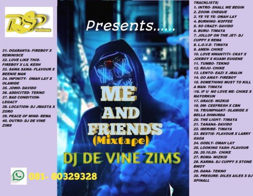 Cheque x omah lay x koffee x davido x wizkid x stone bwoy and many more. - DJ DE VINE ZIMS- ME AND FRIENDS MIXTAPE