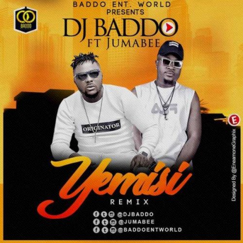DJ Baddo - YEMISI (Remix) (feat. Jumabee)