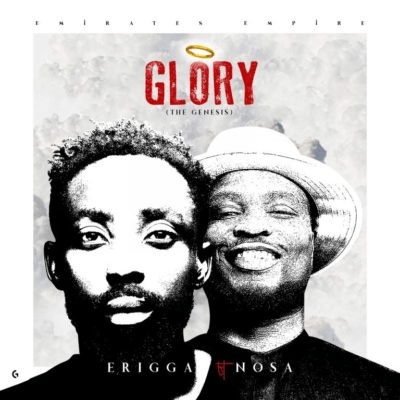 Erigga - Glory (The Genesis) (feat. Nosa)