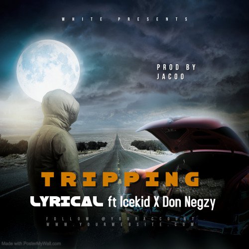 Lyrical - Ft Icekid And Don Negzy - TRIPPING