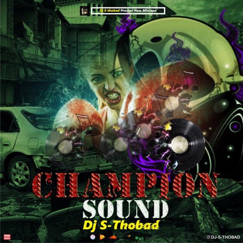 DJ S TOHBAD - Champion Sound Vol.1