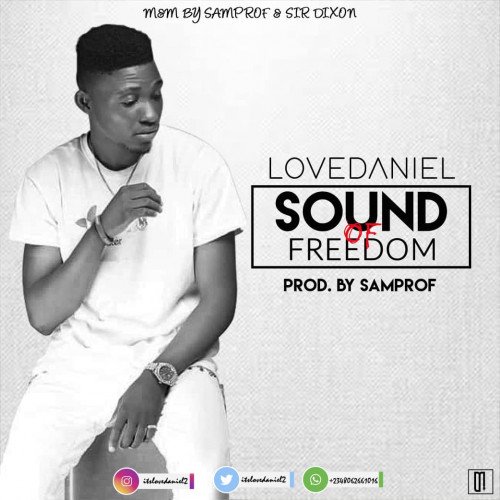 Love Daniel - Sound Of Freedom(9jaweather.com.ng)