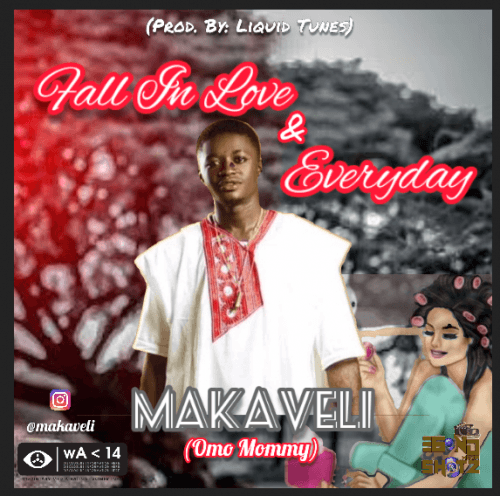 Makaveli (Omo Mommy) - Fall In Love