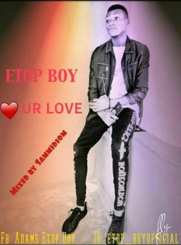 Etop Boy - Ur Love Mp3