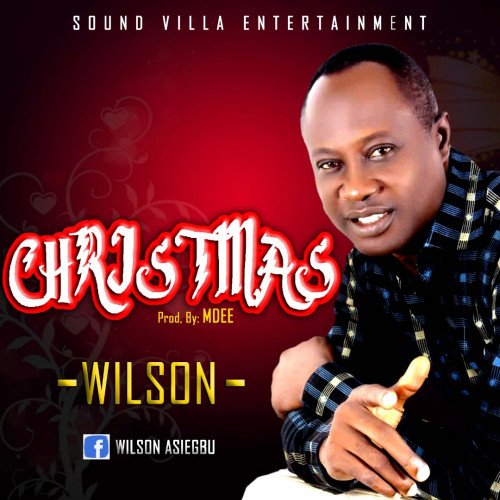 wilson asiegbu - Christmas (Prod. MDEE)