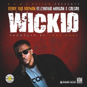 Terry Tha Rapman - Wickid (feat. Cynthia Morgan, Caesar)