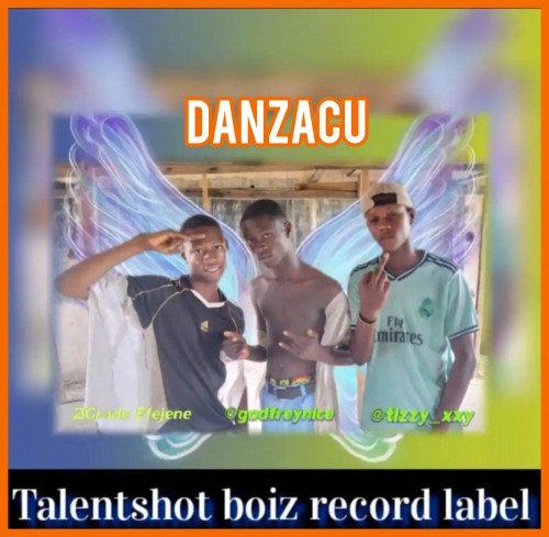 Godfreynice X Tizzy Xxy X 2Greidz - Danzacu (feat. Godfreynice)