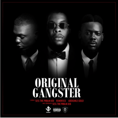 Sess - Original Gangster (feat. Adekunle Gold, Reminisce)