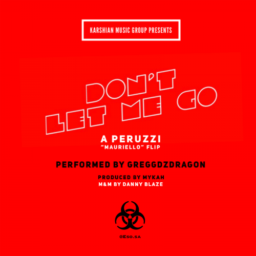 Greggdzdragon - Don’t Let Me Go