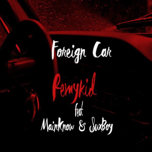 Remykid - Foreign Car