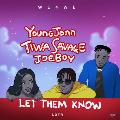 Young John - Let Them Know (feat. Tiwa Savage, Joeboy)