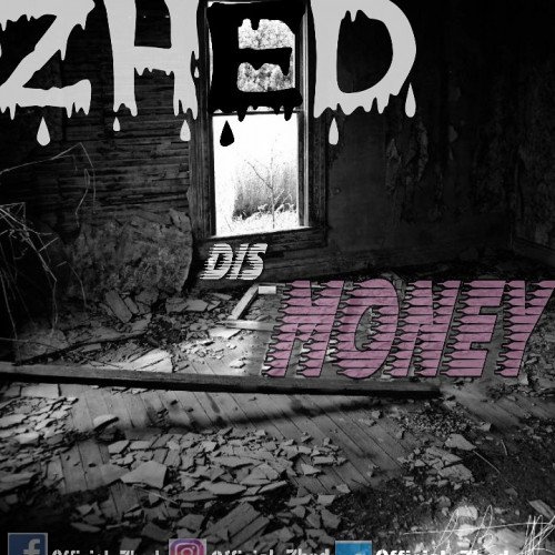 Zhed - Dis Money
