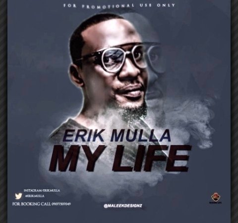 Erik mulla - Erik Mulla - My Life