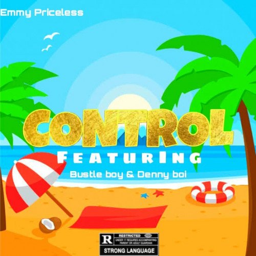 Emmy Priceless - Control (feat. Bustle Boi, Denny boi)