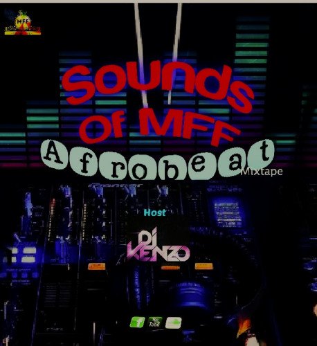 Dj Kenzo - Sounds Of MFF (Afro-Fusion) Mixtape