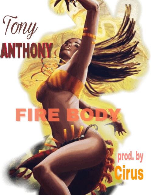 Tony Anthony (Black ship) - FIRE BODY