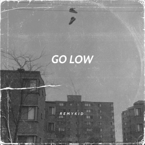 Remykid - GO LOW