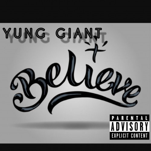 YUNG GIANT - Believe