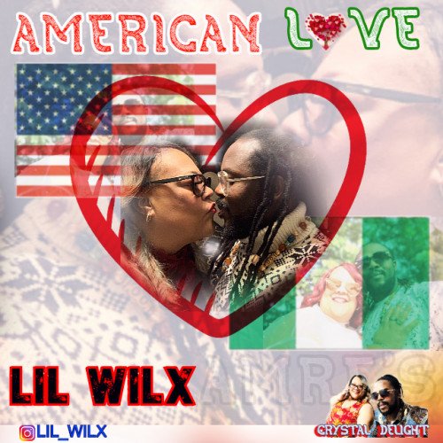 Lil Wilx - American Love