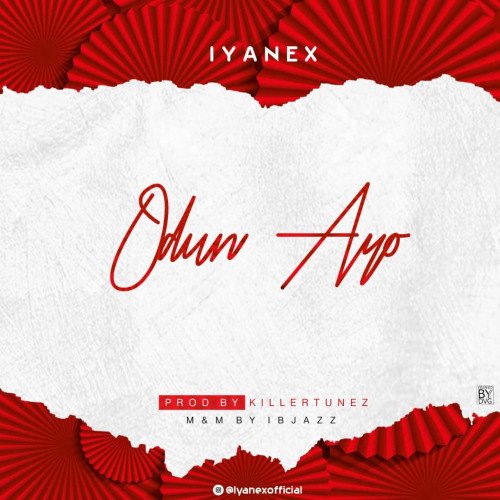 Iyanex - Odun Ayo