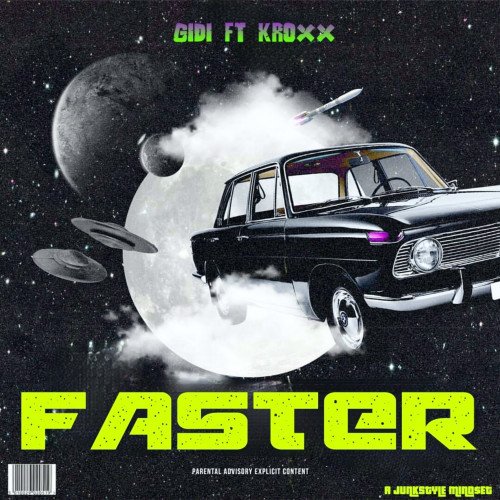 Gidi - Faster Ft. Kroxx