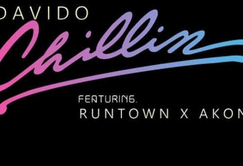 Davido - Chillin (feat. Runtown, Akon)