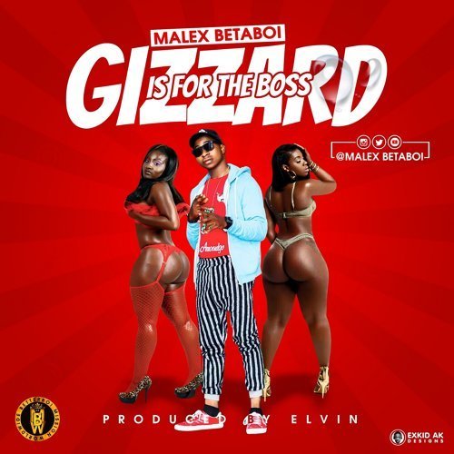 Malex (Betaboi) - Gizzard Is For The Boss