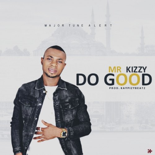 Mirkizzy kizz - Do Good