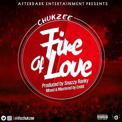 Chukzee - Fire Of Love