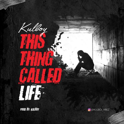 Kulboy - This Thing Called Life