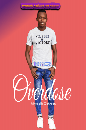 Mrwealth Johnson - Overdose