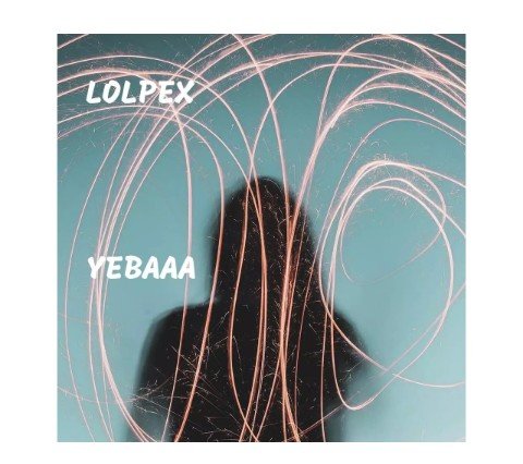 Lolpex - Yebaaa