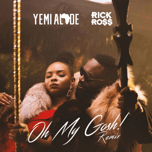 Yemi Alade - Oh My Gosh (Remix) (feat. Rick Ross)