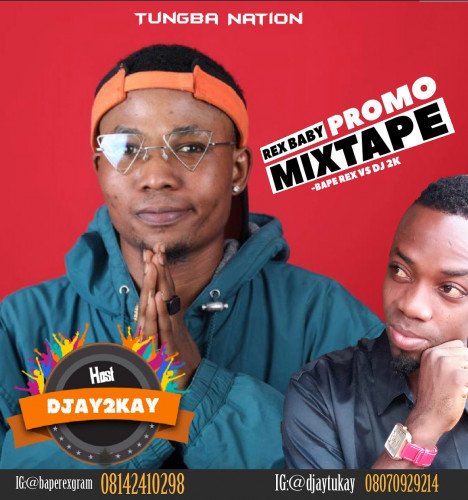 Djay2kay - Rex Baby Promo Mixtape