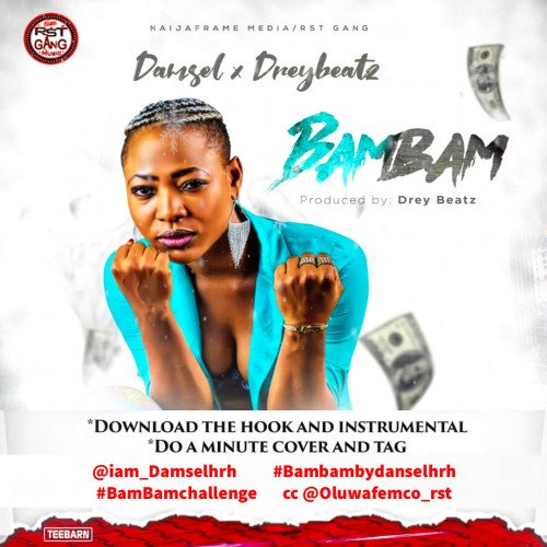Damsel Bambam Challenge [Hook & Instrumental] - Damsel Ft Dreybeatz #BAMBAM Challenge [Hook & Instrumental]