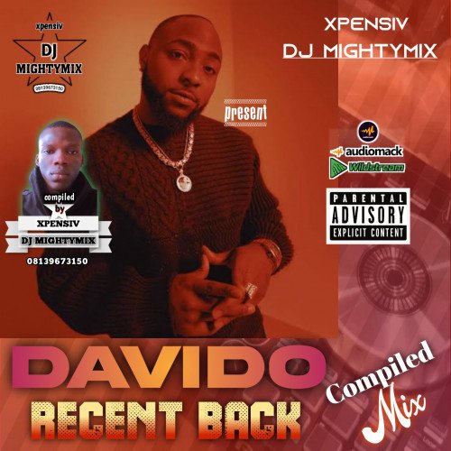 DJ mightymix - Davido Recent Back Compilation Mix