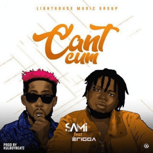 Sami - Can’t Cum (feat. Erigga)
