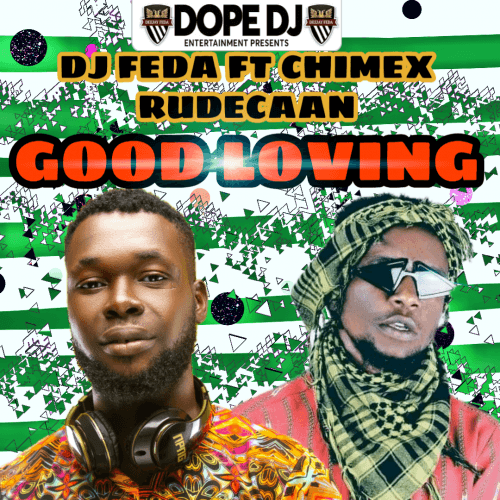 Dj feda ft chimex - Dj Feda Ft Chimex-good Loving