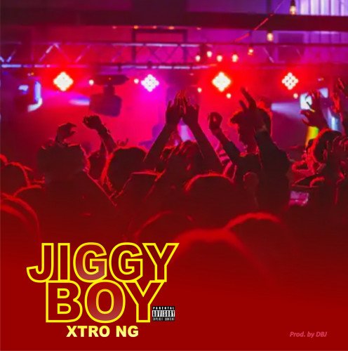 Xtro NG - Jiggy Boy